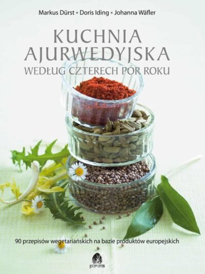 Kuchnia ajurwedyjska według czterech pór roku