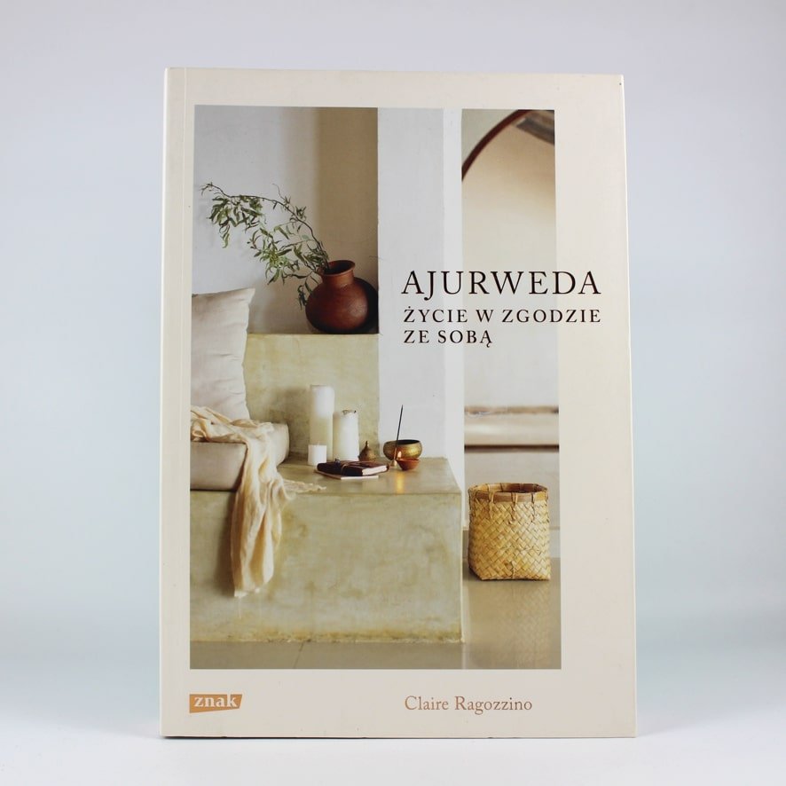 Ajurweda-życie w zgodzie ze sobą Claire Ragozzino 1