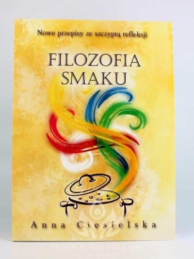 Filozofia smaku Autor: Anna Ciesielska