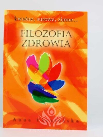 Filozofia zdrowia Autor: Anna Ciesielska