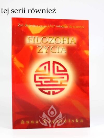Filozofia życia Autor: Anna Ciesielska