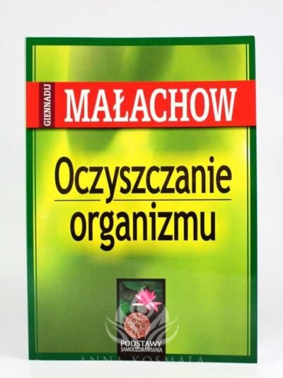 Oczyszczanie organizmu Autor: Giennadij Małachow