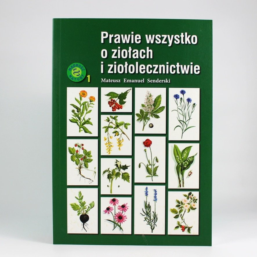 Prawie wszystko o ziołach M. Senderski 1
