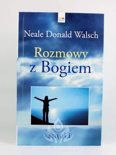 Rozmowy z Bogiem. Księga I Autor: Neale Donald Walsch