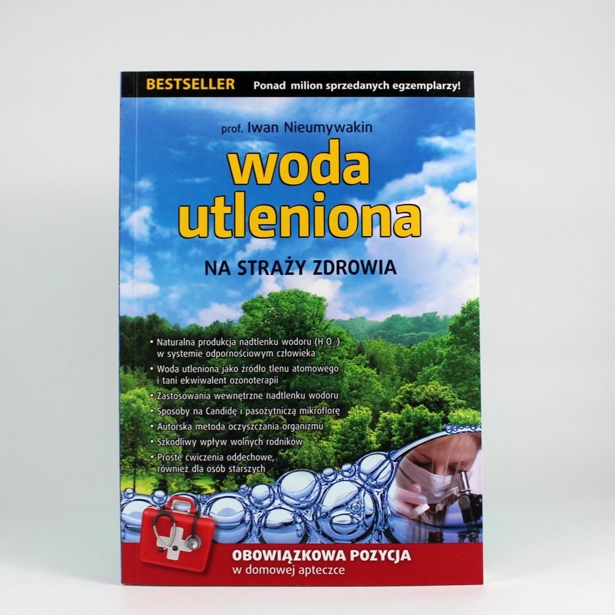Woda utleniona na straży zdrowia I. Neumywakin