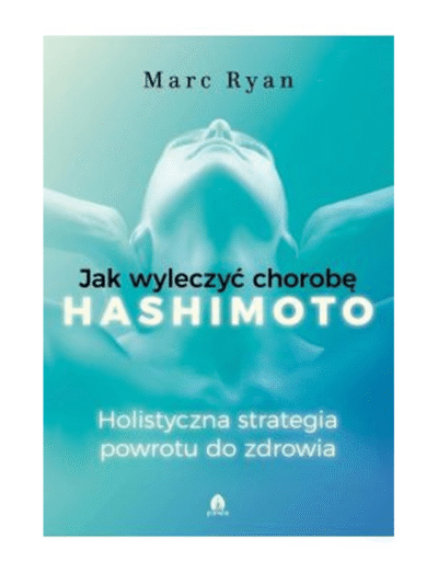 Jak leczyć chorobę hashimoto? Marc Ryan