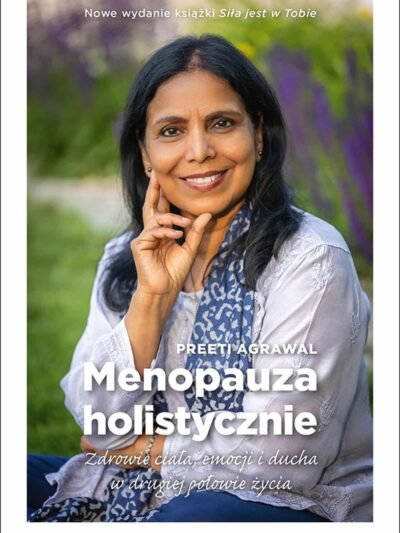 Menopauza holistycznie – kompleksowy poradnik dla kobiet w okresie menopauzy i perimenopauzy