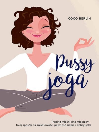 Pussy joga – Coco Berlin | Mięśnie dna miednicy, kobieca moc i świadoma seksualność