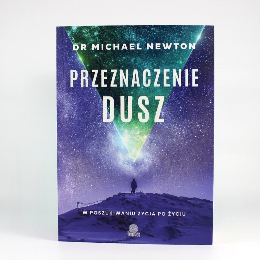 Przeznaczenie dusz M. Newton 1 Przeznaczenie dusz. Autor: dr Michael Newton