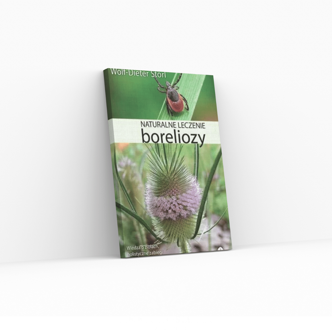 Naturalne leczenie boreliozy Wolf-Dieter Storl Naturalne leczenie boreliozy Autor: Wolf-Dieter Storl
