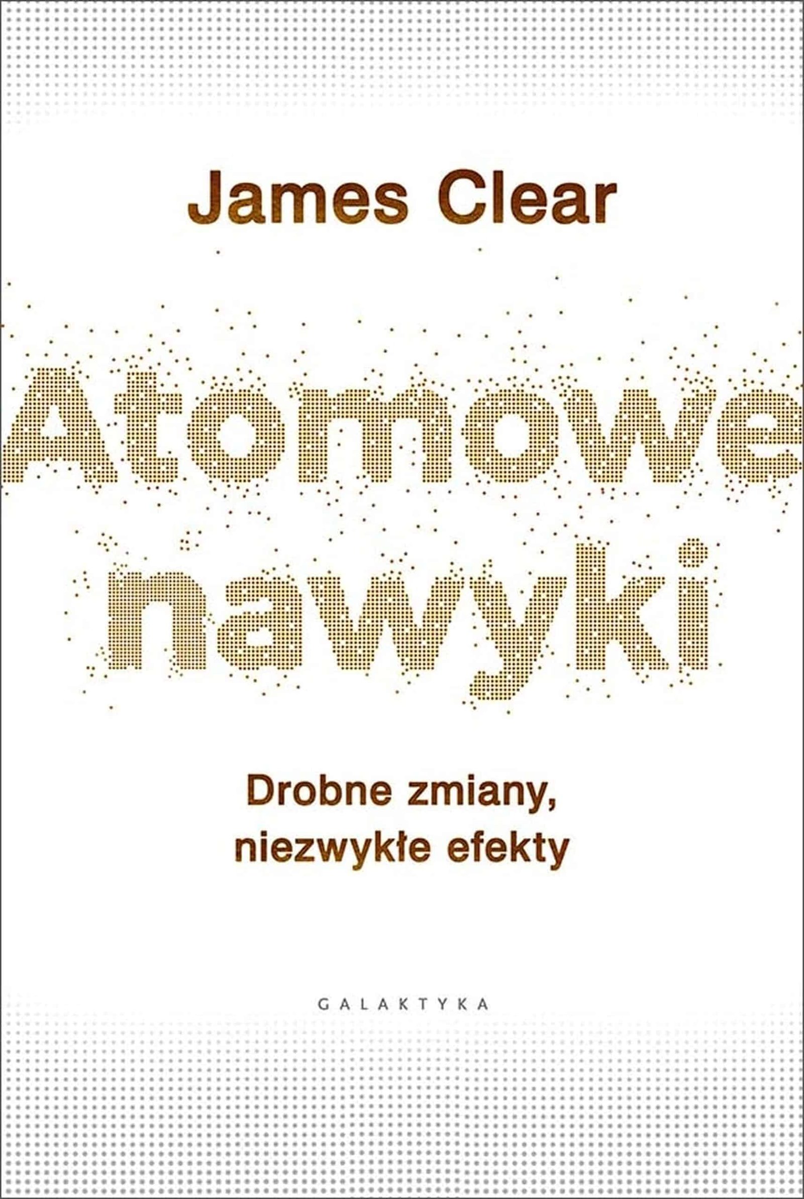 atomowe_nawyki_upscaled_4x_enhanced Atomowe nawyki – James Clear | Jak wprowadzać trwałe zmiany i budować skuteczne nawyki