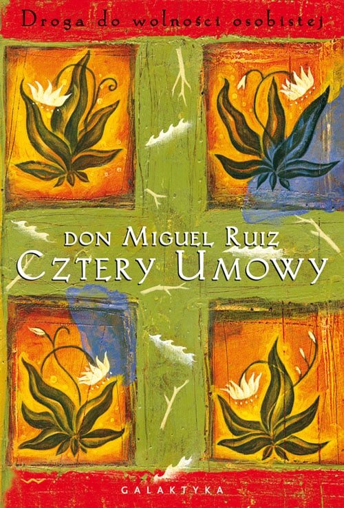 cztery_umowy_2015_500_piks_rgb Cztery umowy – Don Miguel Ruiz | Toltecka mądrość, wewnętrzna wolność i duchowa transformacja