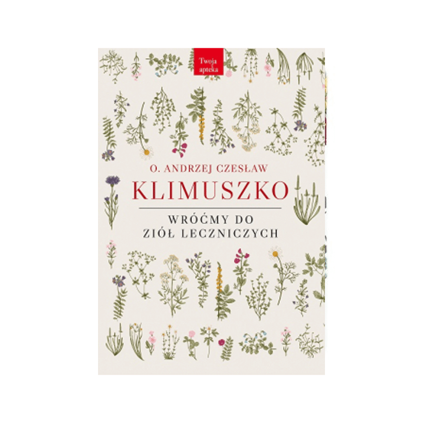 klimuszko Wróćmy do ziół leczniczych. Andrzej Czesław Klimuszko