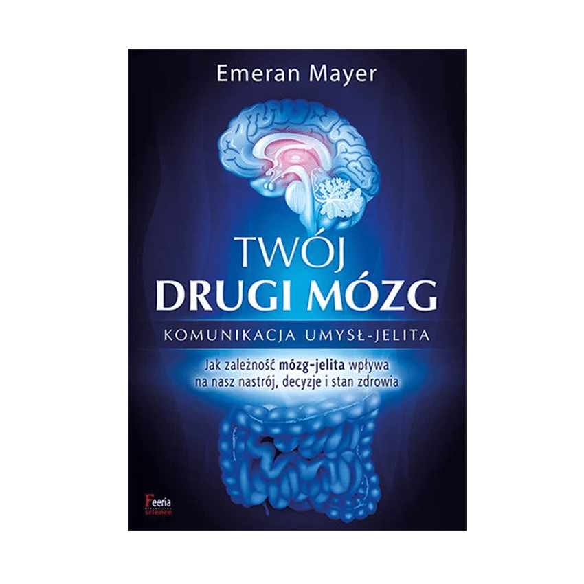 twoj drugi mozg Twój drugi mózg. Emeran Mayer0