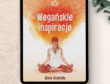 “Wegańskie inspiracje” – E-Book, Anna Kosmala