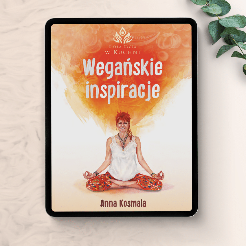 Weganskie-inspiracje-ebook-Ania-ziola-zycia-1 “Wegańskie inspiracje” – E-Book, Anna Kosmala